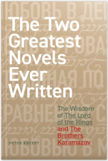 The Two Greatest Novels Ever Written: The Wisdom of The Lord of the Rings and The Brothers Karamazov